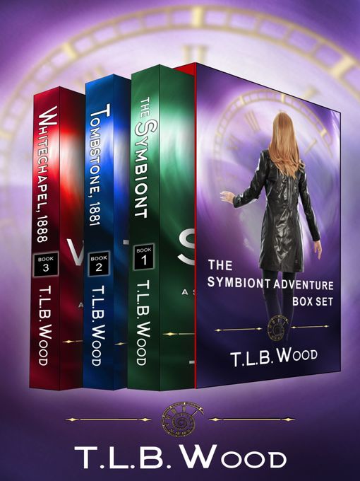 Title details for The Symbiont Adventure Box Set (Three Full-Length Time-Travel Adventures) by T.L.B. Wood - Available